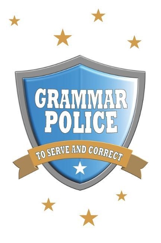 Grammar Police To Serve and Correct: Notebook composition journal - Funny English Gift - Ideal present for Teachers Appreciation/ Father's or Mother's Day/ Birthday - Lined Paper 6 x 9(Teacher Appreciation)