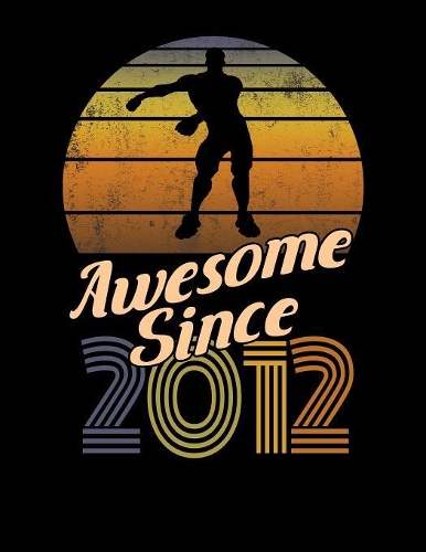 Awesome Since 2012