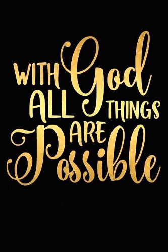 With God All Things Are Possible