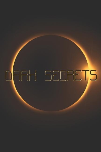 Dark Secrets