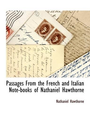 Passages From the French and Italian Note-books of Nathaniel Hawthorne