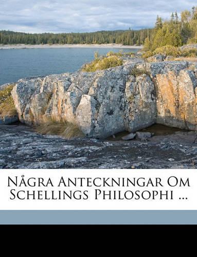 Några Anteckningar Om Schellings Philosophi ...: (Danish)