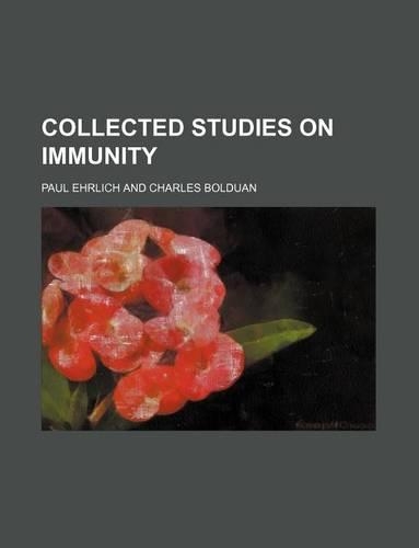 Collected Studies on Immunity