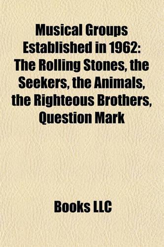 Musical Groups Established in 1962