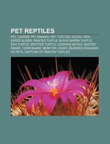Pet Reptiles: Pet Lizards, Pet Snakes, Pet Turtles, Gecko, Red-Eared Slider, Painted Turtle, Black Marsh Turtle, Box Turtle, Spotted(English)