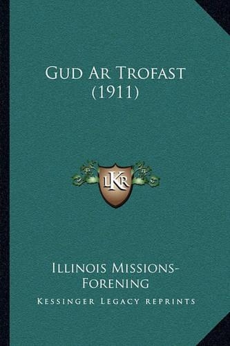 Gud Ar Trofast (1911)