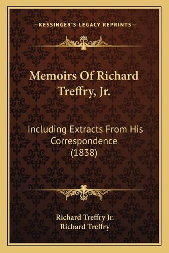 Memoirs Of Richard Treffry, Jr.
