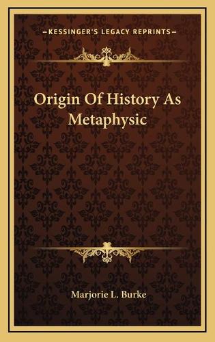 Origin Of History As Metaphysic