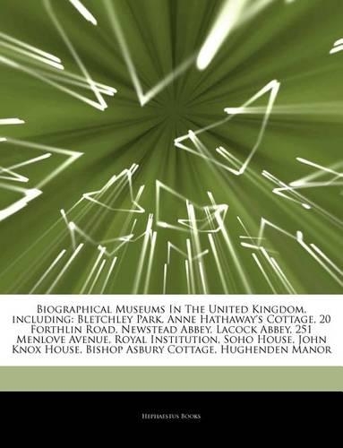 Articles on Biographical Museums in the United Kingdom, Including