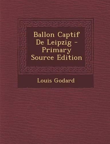 Ballon Captif de Leipzig: (French)