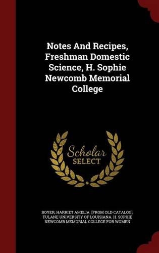Notes And Recipes, Freshman Domestic Science, H. Sophie Newcomb Memorial College