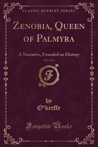 Zenobia, Queen of Palmyra, Vol. 2 of 2