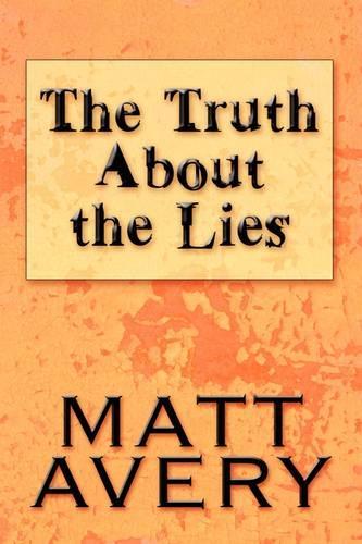 The Truth about the Lies: (English)