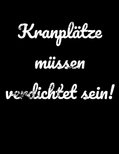 Kranplätze müssen verdichtet sein!