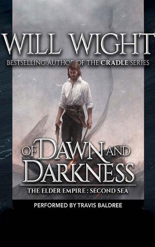 Of Dawn and Darkness: (2 The Elder Empire: Sea)