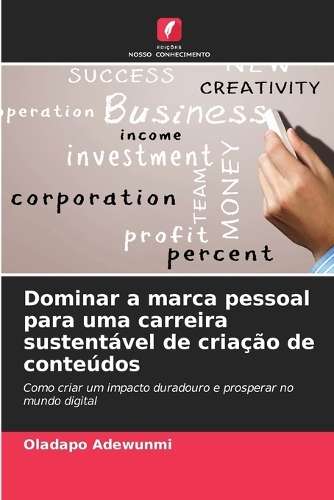 Dominar a marca pessoal para uma carreira sustentável de criação de conteúdos