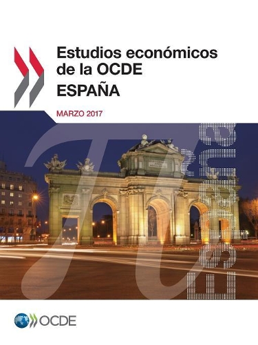 Estudios económicos de la OCDE: España 2017(Spanish)