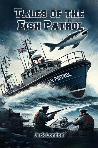 Tales of the Fish Patrol