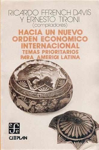 Hacia Un Nuevo Orden Economico Internacional