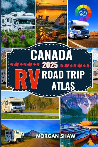 Canada RV Road Trip Atlas 2025