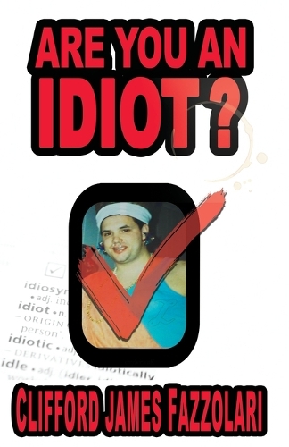 Are You an Idiot?