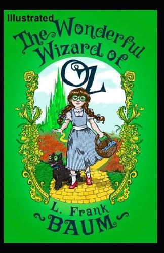 The Wonderful Wizard of OZ Illustrated