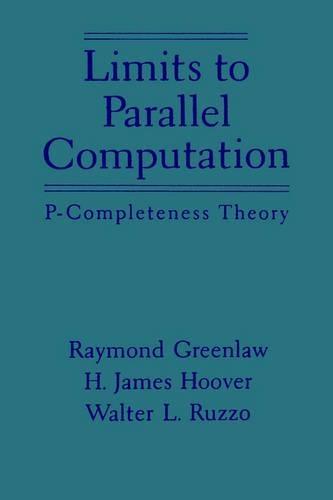 Limits to Parallel Computation: P-Completeness Theory(English)