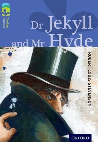 Oxford Reading Tree TreeTops Classics: Level 17 More Pack A: Dr Jekyll and Mr Hyde: (Oxford Reading Tree TreeTops Classics)