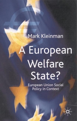 A European Welfare State?: European Union Social Policy in Context