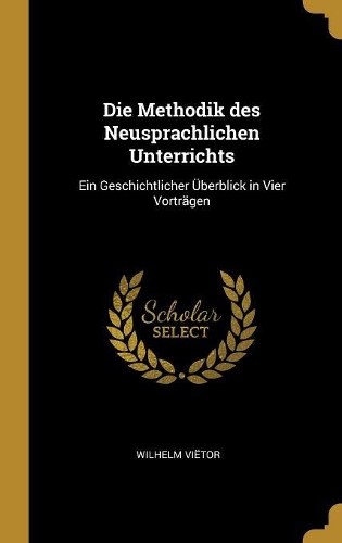 Die Methodik Des Neusprachlichen Unterrichts