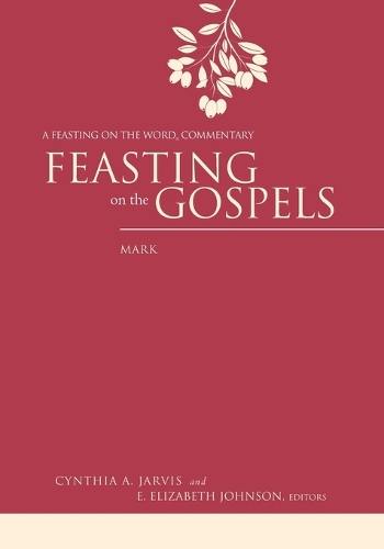 Feasting on the Gospels--Mark