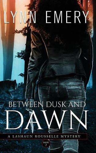 Between Dusk and Dawn: A LaShaun Rousselle Mystery(English)