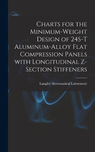 Charts for the Minimum-weight Design of 24S-T Aluminum-alloy Flat Compression Panels With Longitudinal Z-section Stiffeners