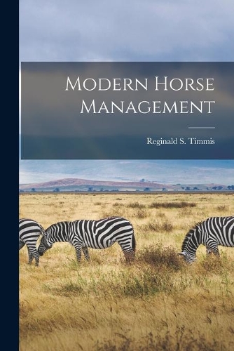 Modern Horse Management [microform]