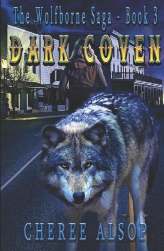 Dark Coven: The Wolfborne Saga Book 3(3 Wolfborne Saga)