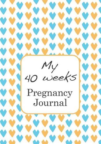 My 40 Weeks Pregnancy Journal