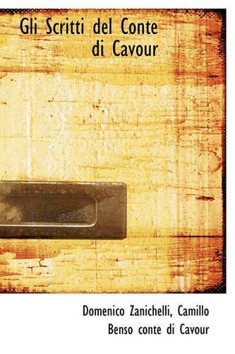 Gli Scritti del Conte Di Cavour