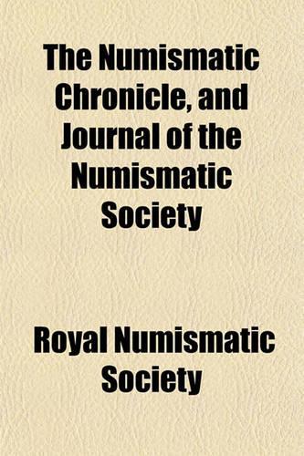 The Numismatic Chronicle, and Journal of the Numismatic Society
