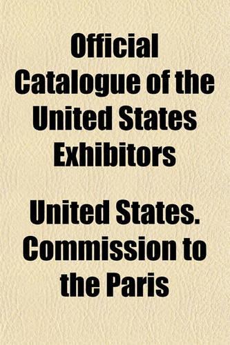Official Catalogue of the United States Exhibitors