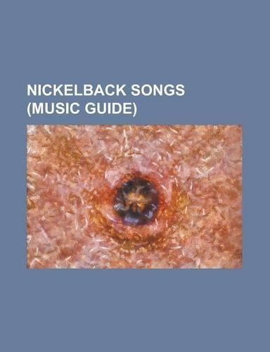 Nickelback Songs (Music Guide)