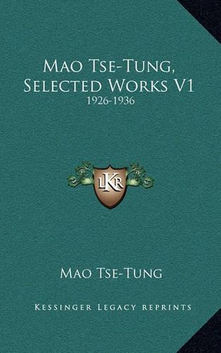 Mao Tse-Tung, Selected Works V1: 1926-1936(English)