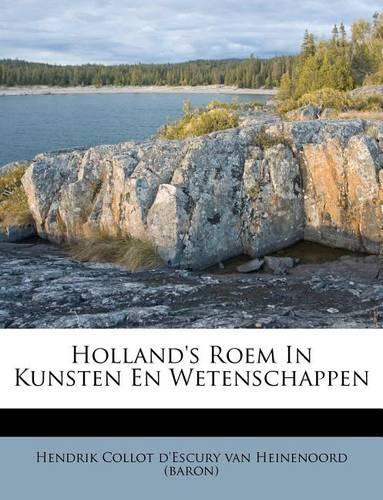 Holland's Roem in Kunsten En Wetenschappen