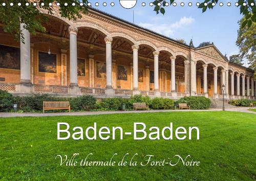 Baden-Baden, ville thermale de la Forêt-Noire 2019: Baden-Baden, ville thermale au bord de la Forêt-Noire(Calvendo Places)