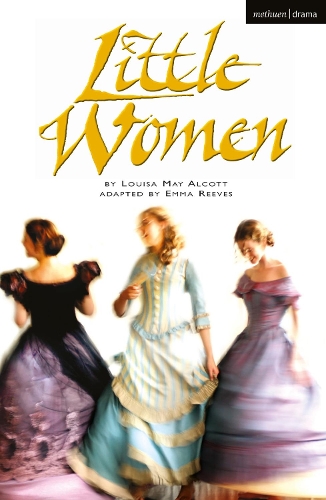 Little Women: (Modern Plays)