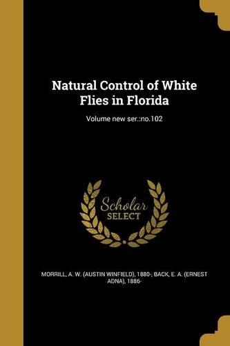 Natural Control of White Flies in Florida; Volume new ser.: no.102
