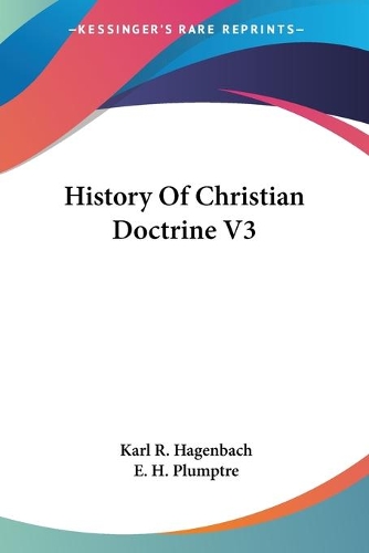 History Of Christian Doctrine V3: (English)