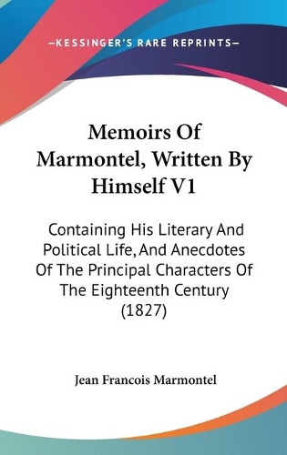 Memoirs Of Marmontel, Written By Himself V1