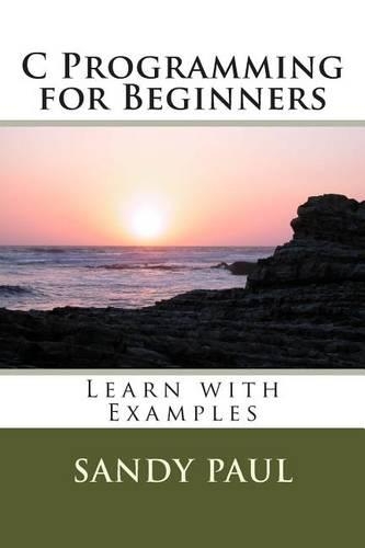 C Programming for Beginners: Learn with Examples
