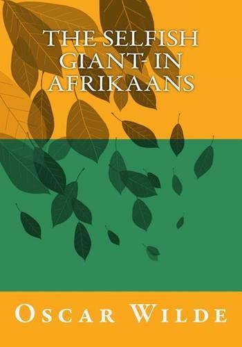 The Selfish Giant- in Afrikaans