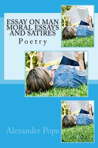 Essay on Man Moral Essays and Satires